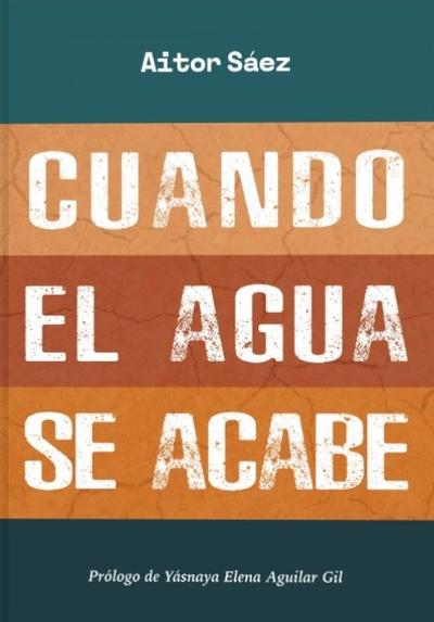 Cuando el agua se acabe